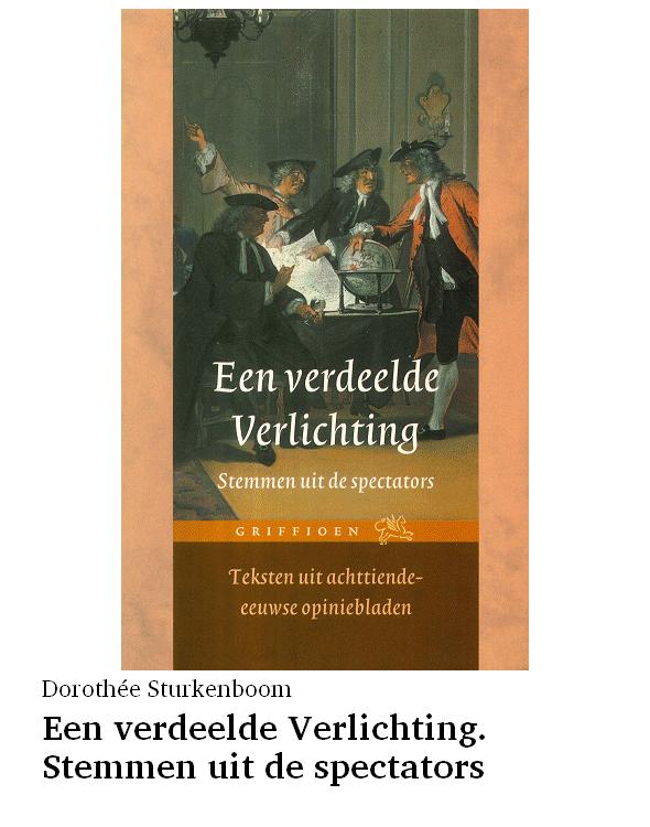 Een verdeelde Verlichting. Stemmen uit de spectators