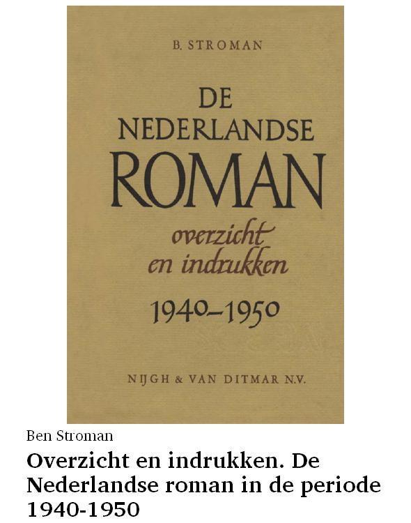 Overzicht en indrukken. De Nederlandse roman in de periode 1940-1950