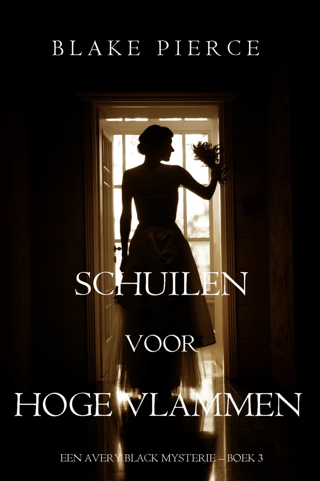 Schuilen Voor Hoge Vlammen (Een Avery Black Mysterie — Boek 3)