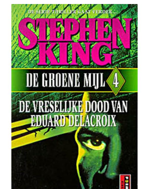 [De Groene Mijl 04] - De Vreselijke Dood van Eduard Delacroix