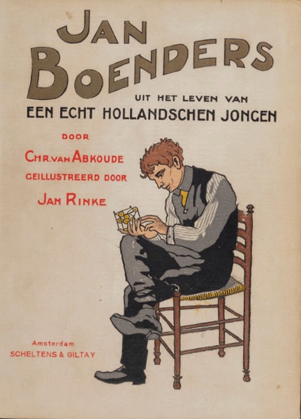 Jan Boenders. Hoe een echt Hollandsche jongen in Amerika rijk werd