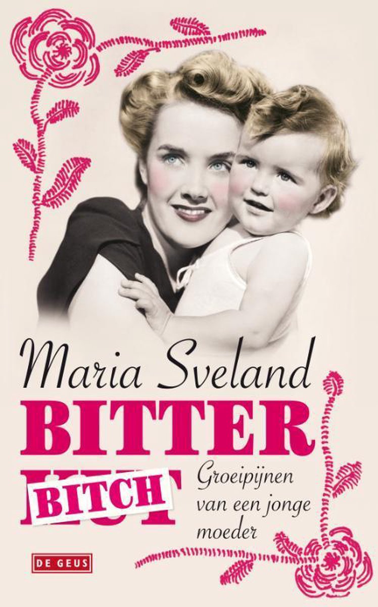 Bitterbitch: groeipijnen van een jonge moeder