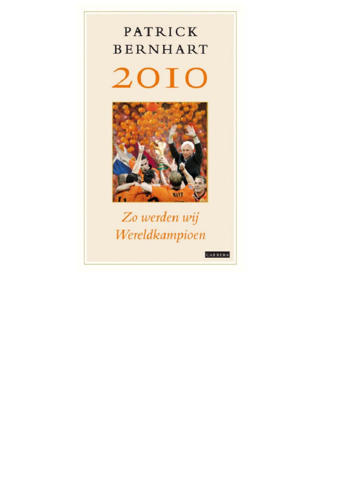 2010: Zo werden wij wereldkampioen