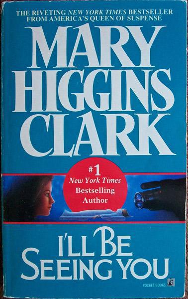 Mary Higgins Clark Omnibus: Let Me Call You Sweetheart; I'll Be Seeing You; Remember Me