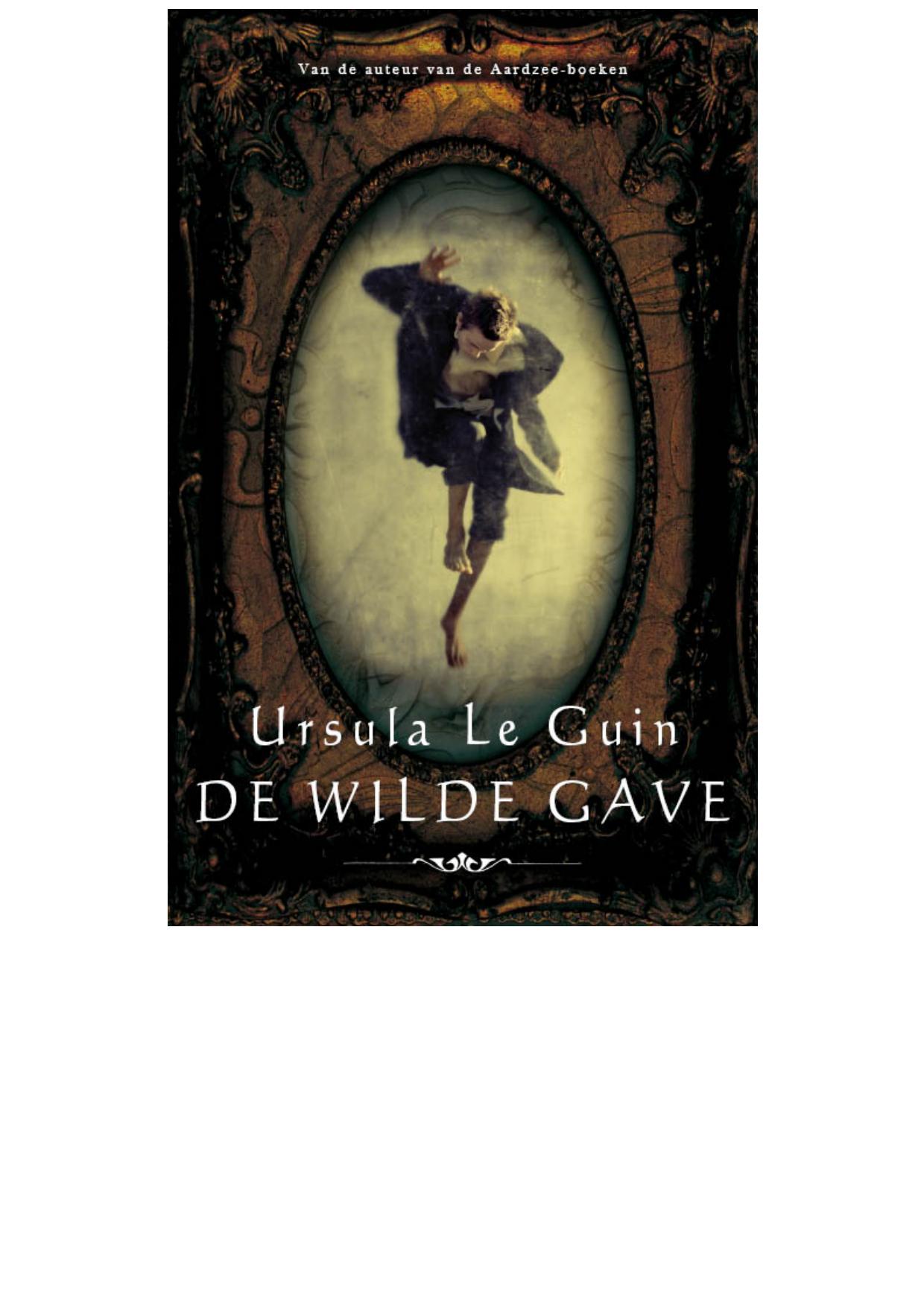 De wilde gave