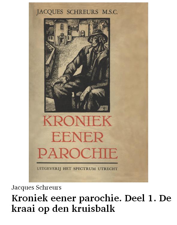 Kroniek eener parochie. Deel 1. De kraai op den kruisbalk