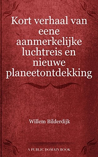 Kort verhaal van eene aanmerkelijke luchtreis en nieuwe planeetontdekking