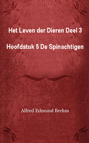 Het Leven der Dieren, Deel 3, Hoofdstuk 5: De Spinachtigen
