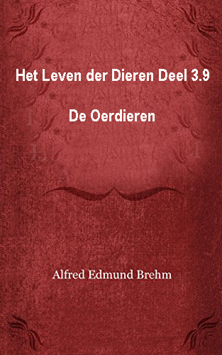 Het Leven der Dieren: Deel 3.9, De Oerdieren