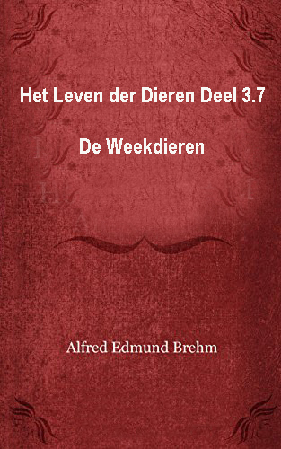 Het Leven der Dieren: Deel 3.7, De Weekdieren