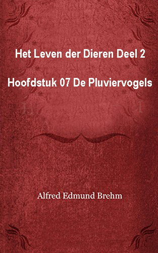 Het Leven der Dieren: Hoofdstuk 7: De Pluviervogels