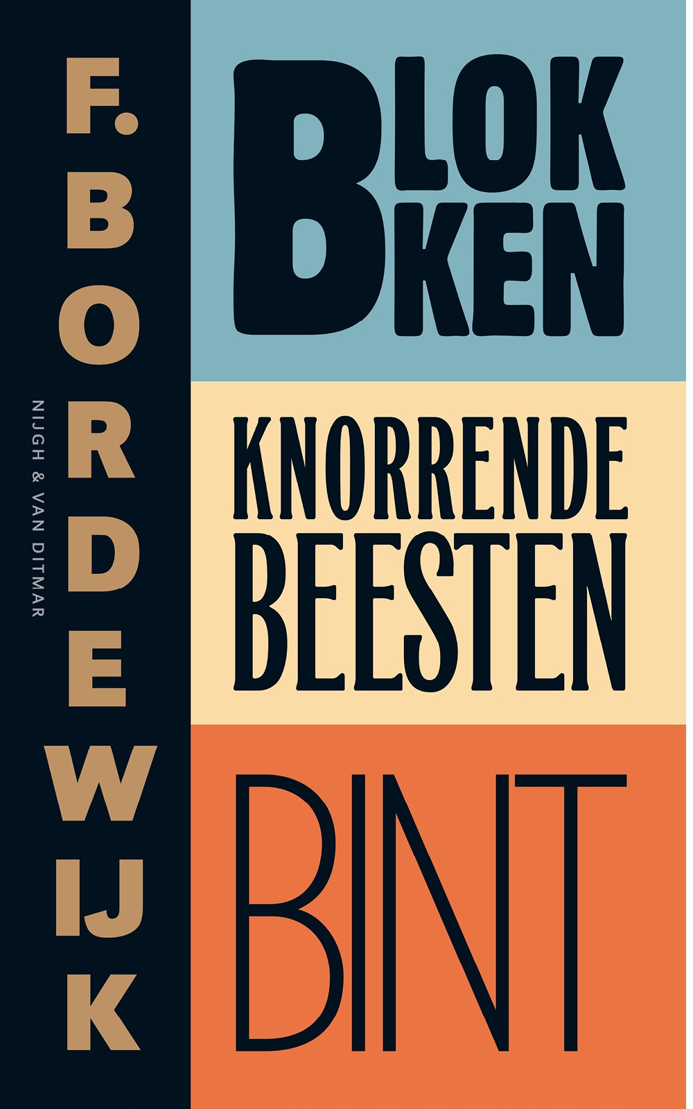 Blokken, Knorrende beesten, Bint