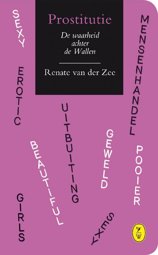 Prostitutie (de waarheid achter de wallen)