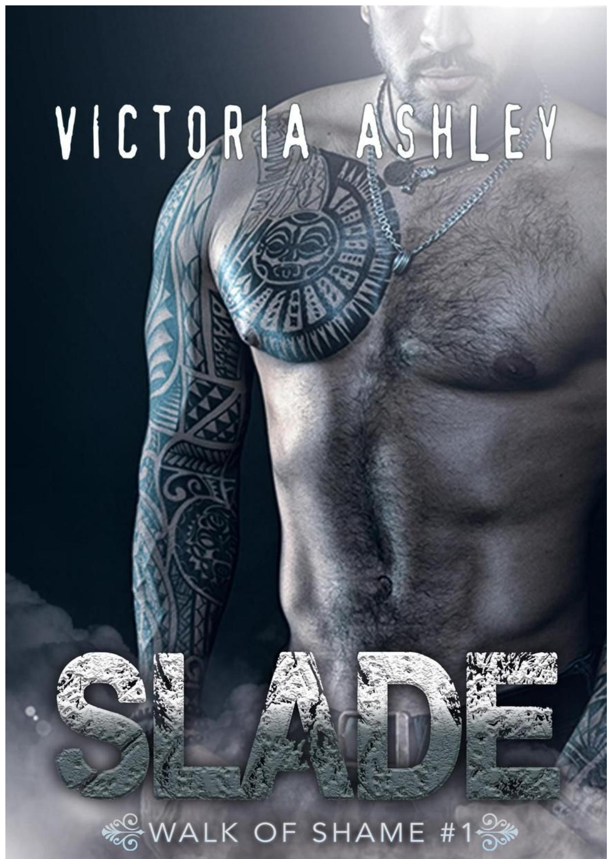 Slade (Walk of shame, #1)
