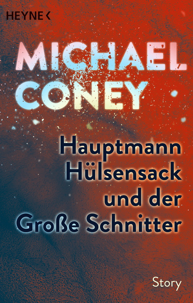 Hauptmann Hülsensack und der Große Schnitter