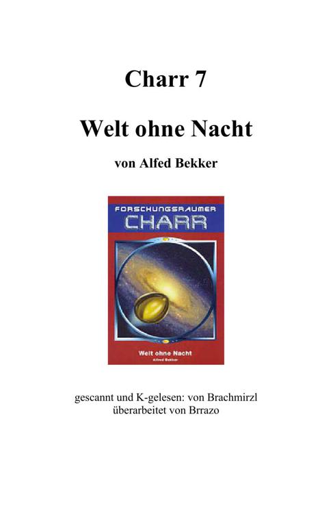 Forschungsraumer Charr - 07 - Welt ohne Nacht