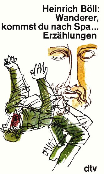 wanderer kommst du nach spa - heinrich böll