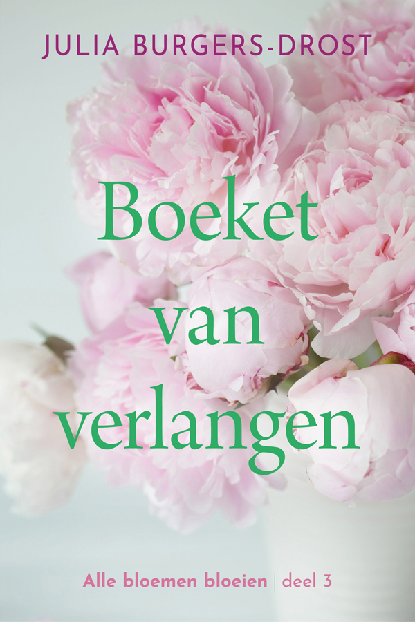 Boeket van verlangen (#3 Alle bloemen bloeien)