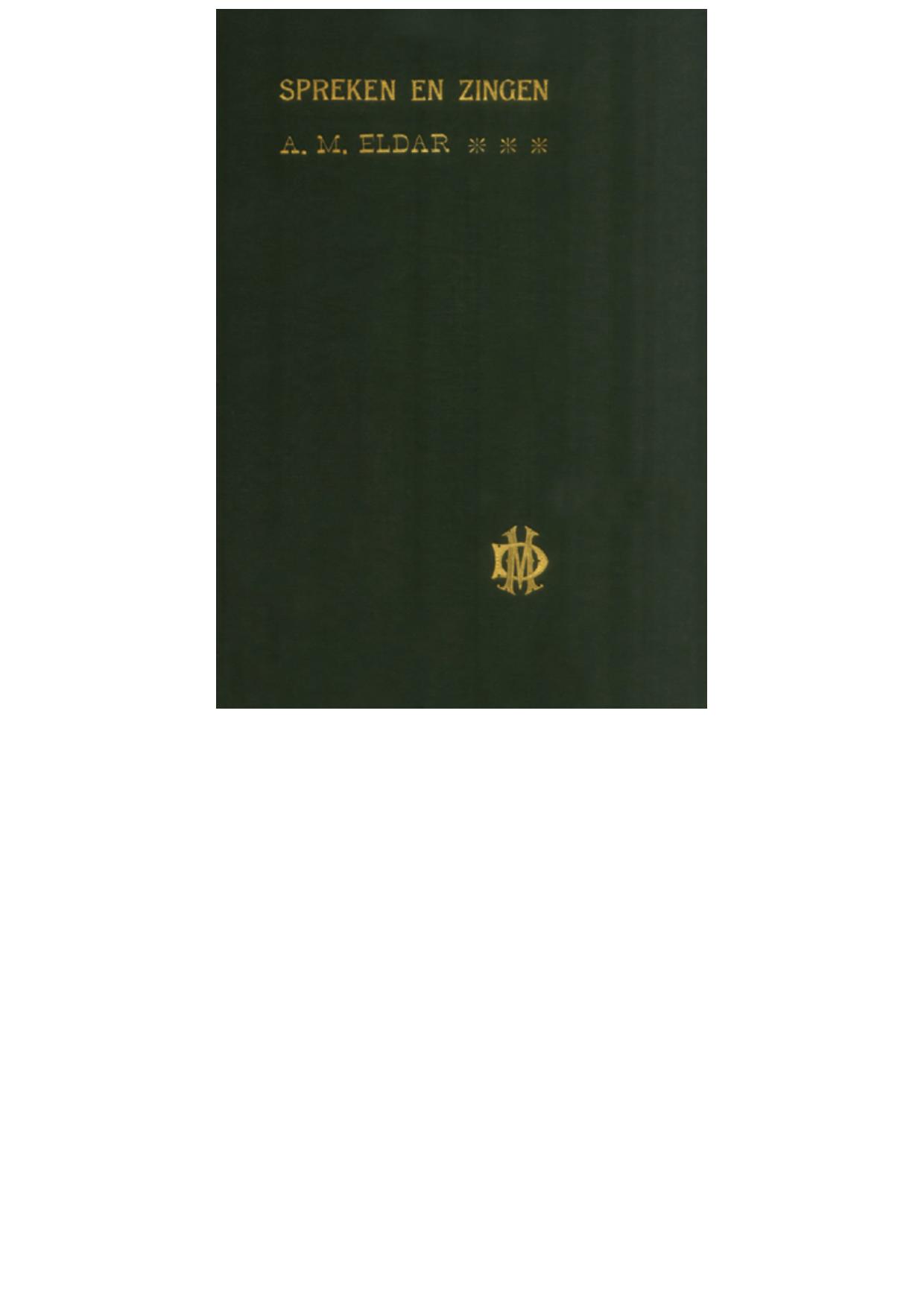 Spreken en zingen (onder ps. A.M. Eldar)