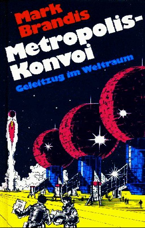 [Weltraumpartisanen 28] Metropolis-Konvoi