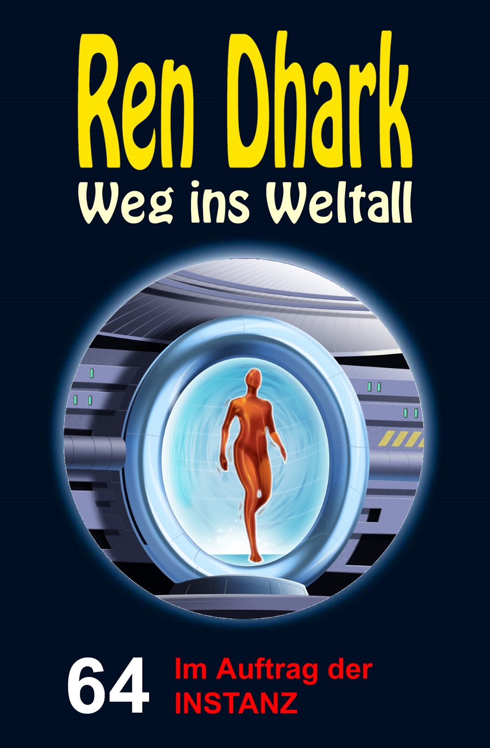 Ren Dhark - Weg ins Weltall 064 - Im Auftrag der INSTANZ