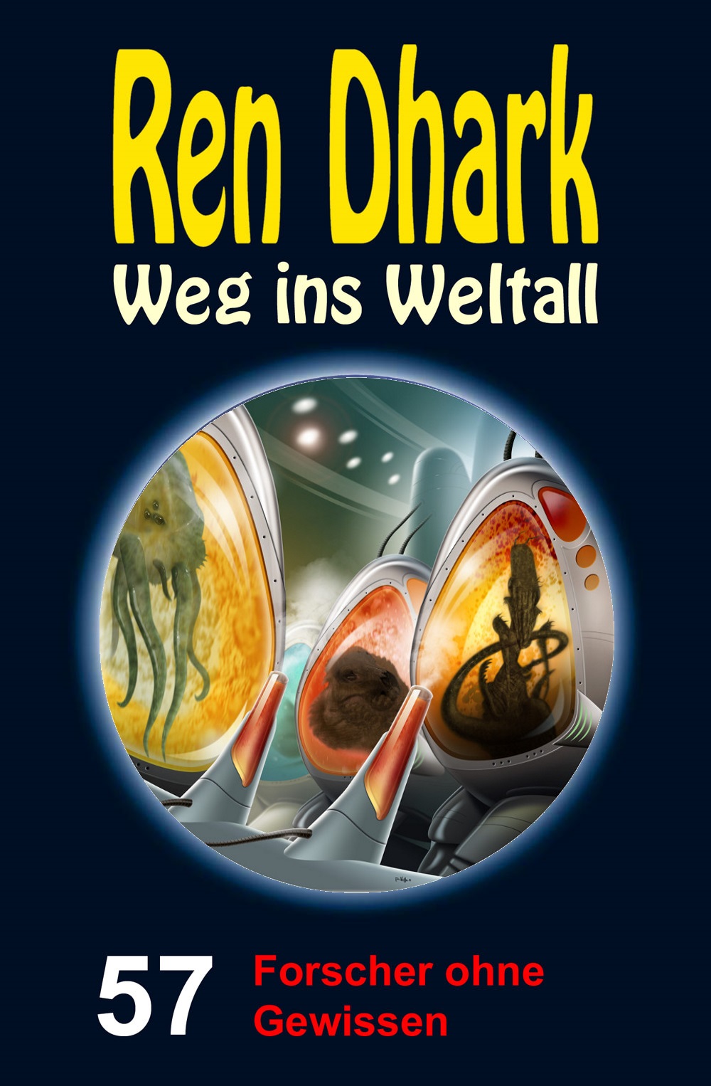 Ren Dhark - Weg ins Weltall 057 - Forscher ohne Gewissen