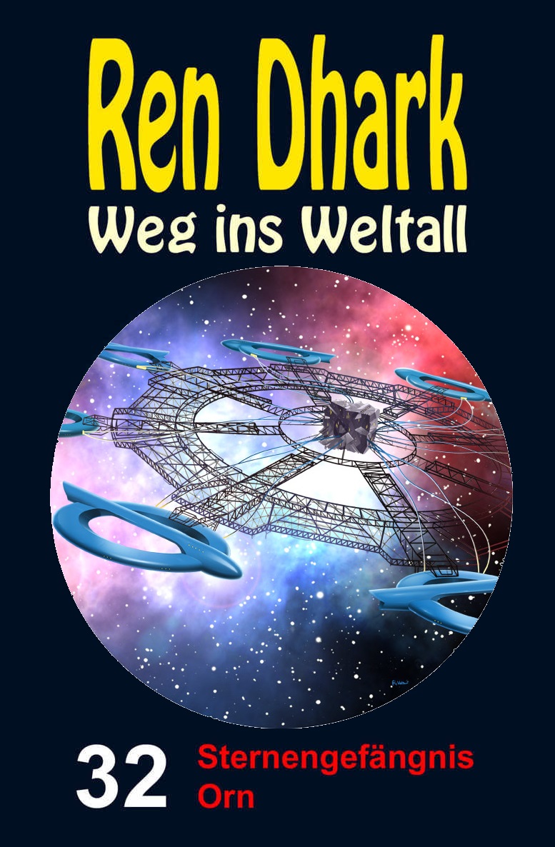 Ren Dhark - Weg ins Weltall 032 - Sternengefängnis Orn