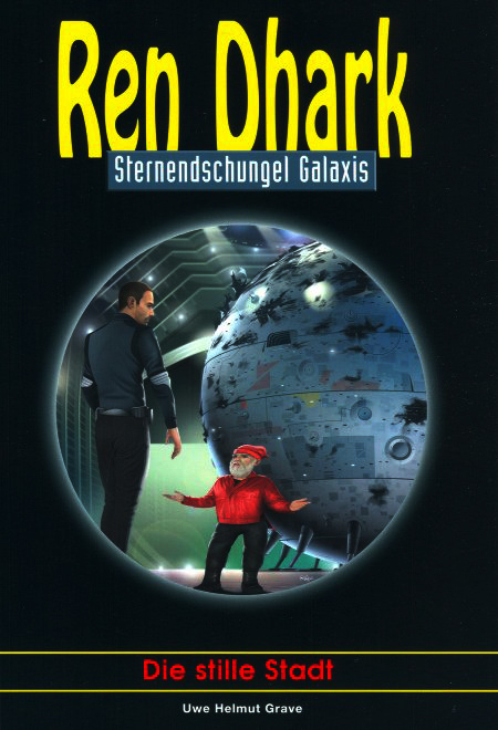 Ren Dhark - Sternendschungel Galaxis 49 - Die stille Stadt
