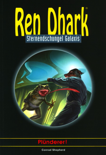 Ren Dhark - Sternendschungel Galaxis 38 - Plünderer!