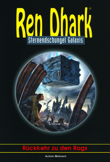 Ren Dhark - Sternendschungel Galaxis 37 - Rückkehr zu den Rags