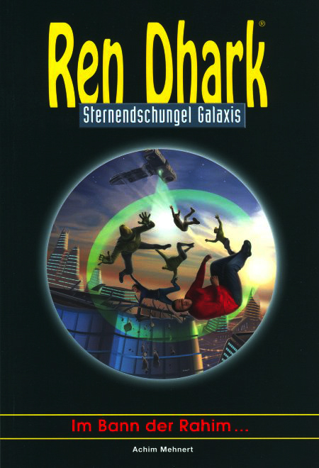 Ren Dhark - Sternendschungel Galaxis 34 - Im Bann der Rahim
