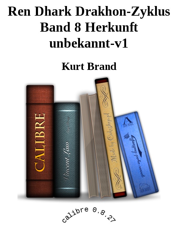[Ren Dhark Drakhon-Zyklus Band 8 Herkunft Unbekannt