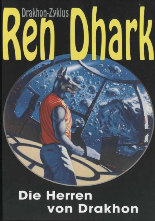 [Ren Dhark Drakhon Zyklus 04] Die Her[Ren von Drakhon