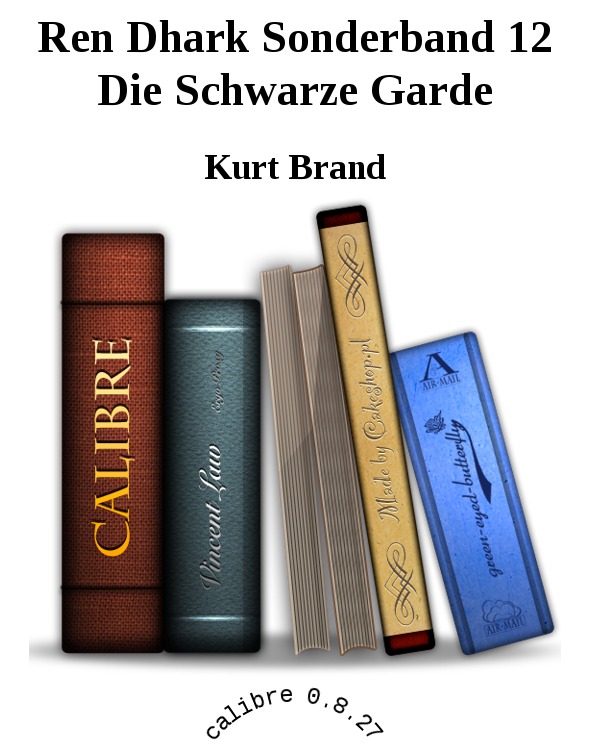[Ren Dhark Sonderband 12] Die Schwarze Garde