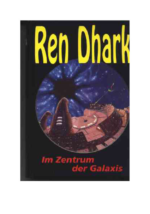 [Ren Dhark Classic Zyklus 07] Im Zentrum der Galaxis