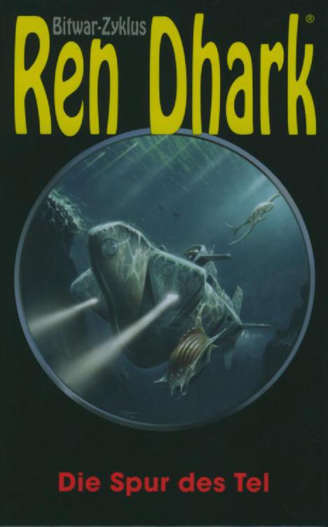 [Ren Dhark Bitwar 03] Die Spur des Tel