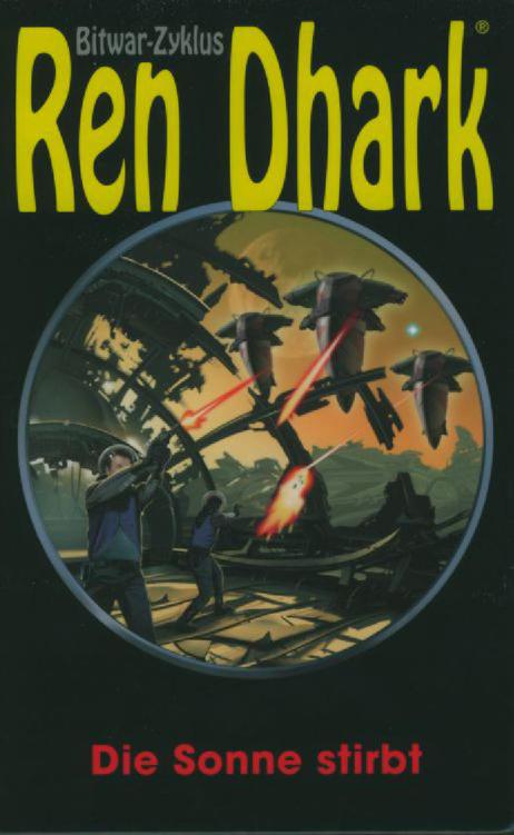 [Ren Dhark Bitwar 04] Die Sonne stirbt