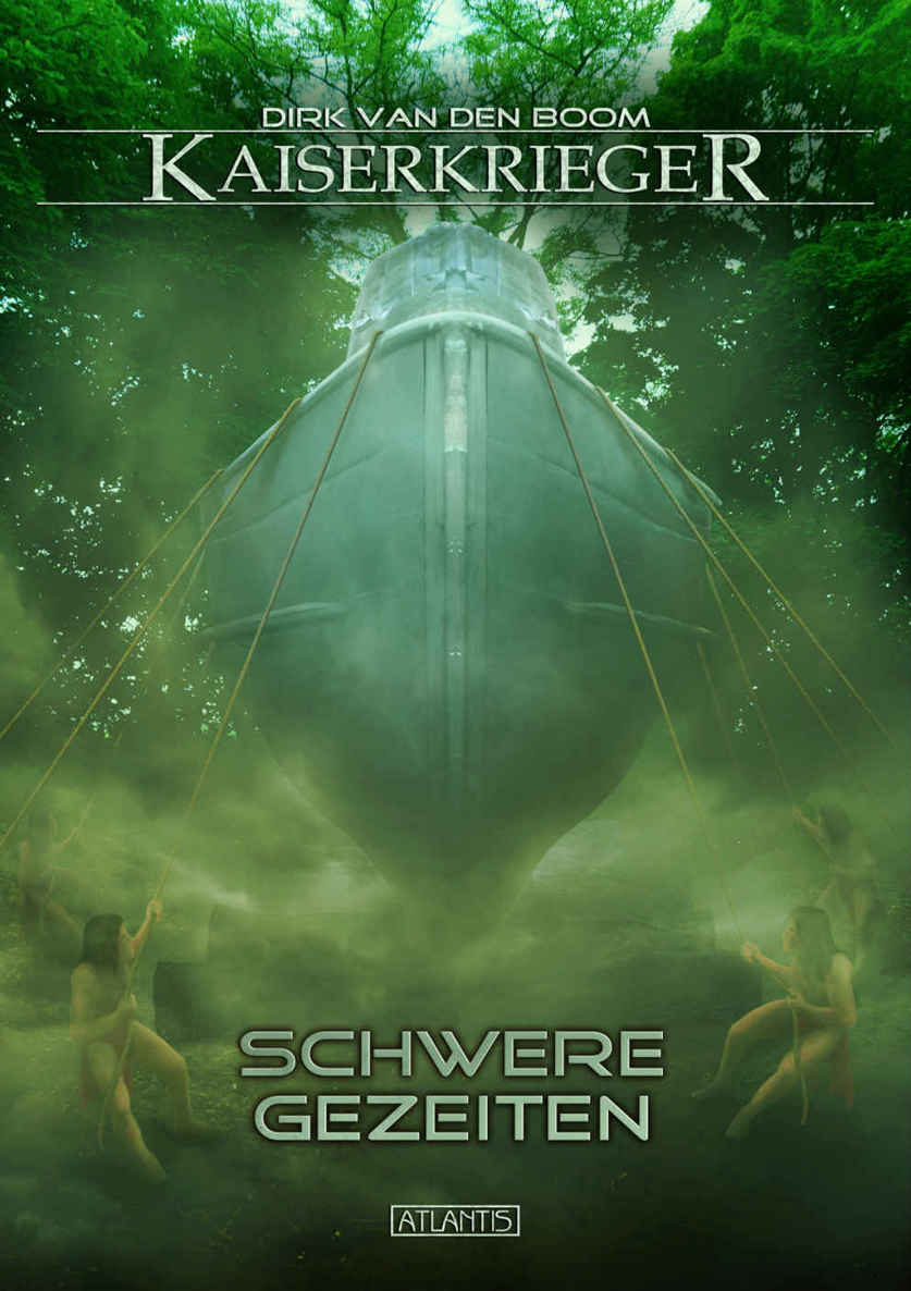 Kaiserkrieger 09 - Schwere Gezeiten