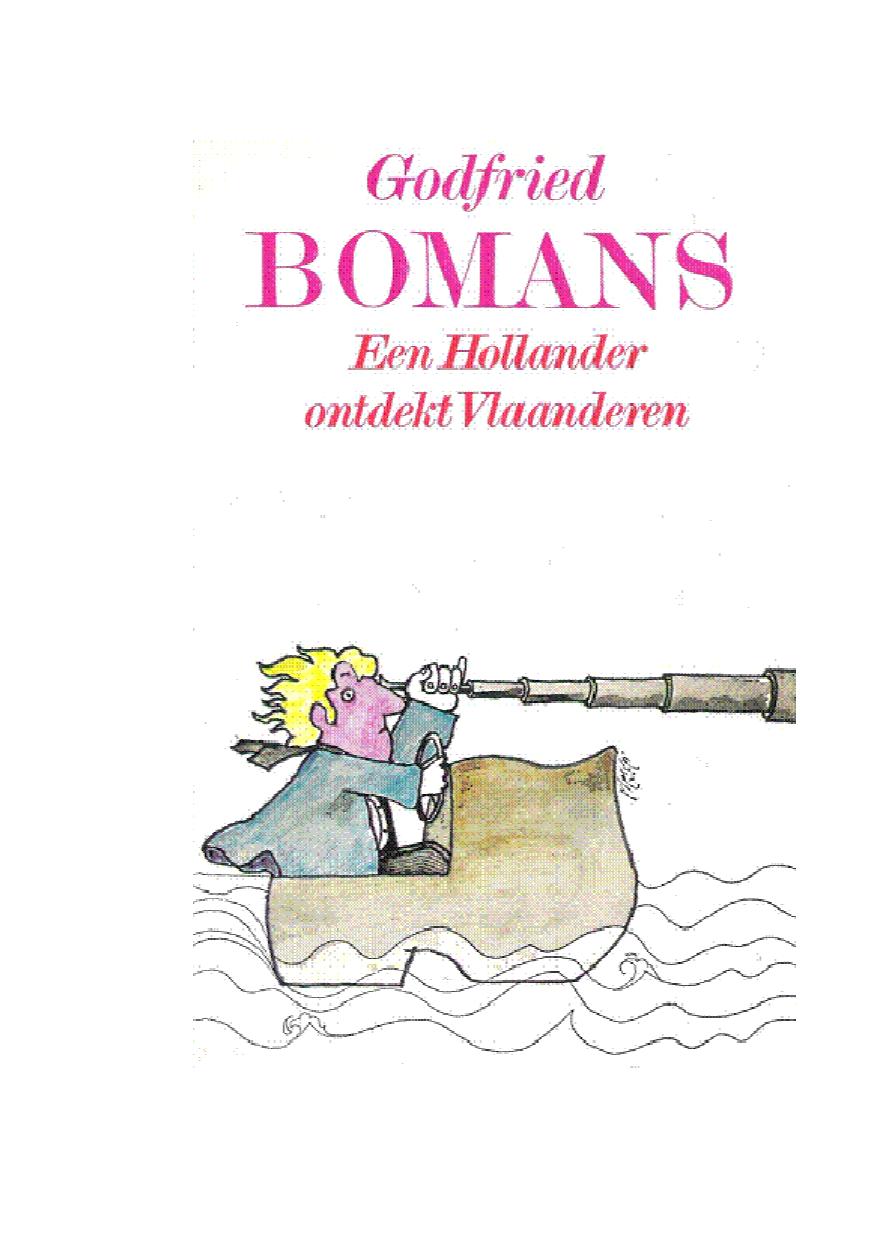 Microsoft Word - Bomans, Godfried - _1971_ Een Hollander ontdekt Vlaanderen.doc