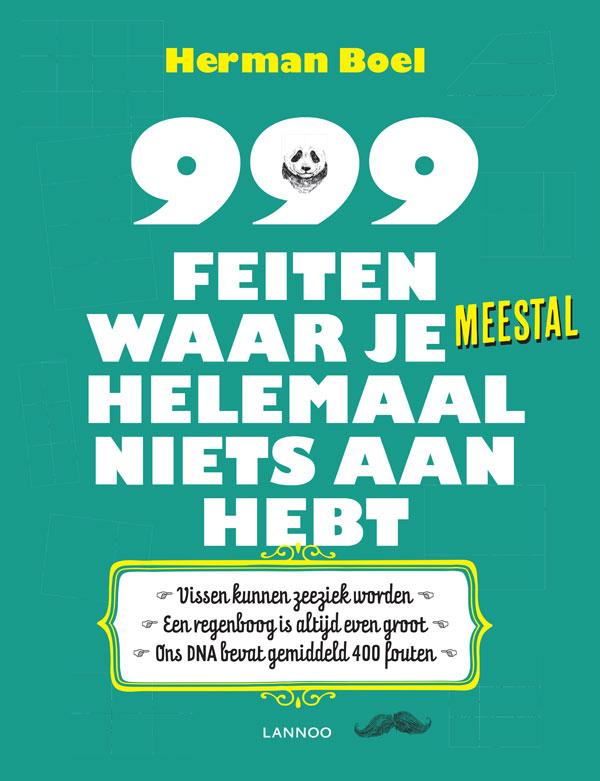 999 feiten waar je meestal helemaal niets aan hebt