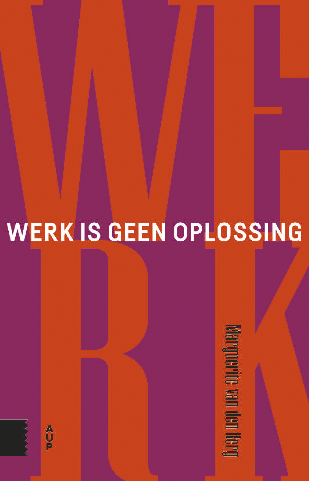 Werk is geen oplossing