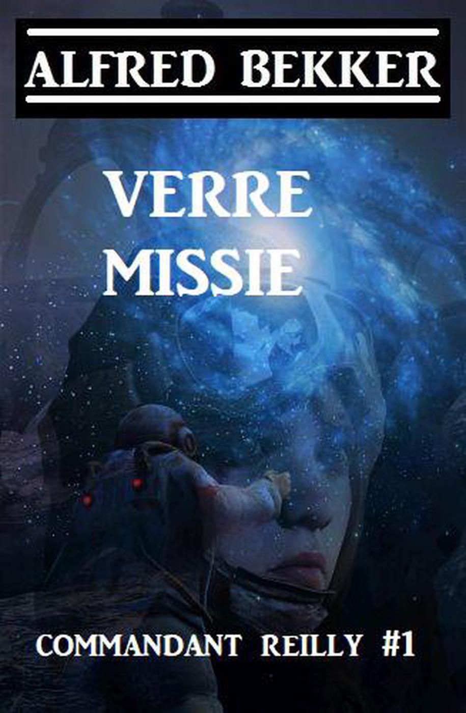 Commandant Reilly #1: Verre Missie