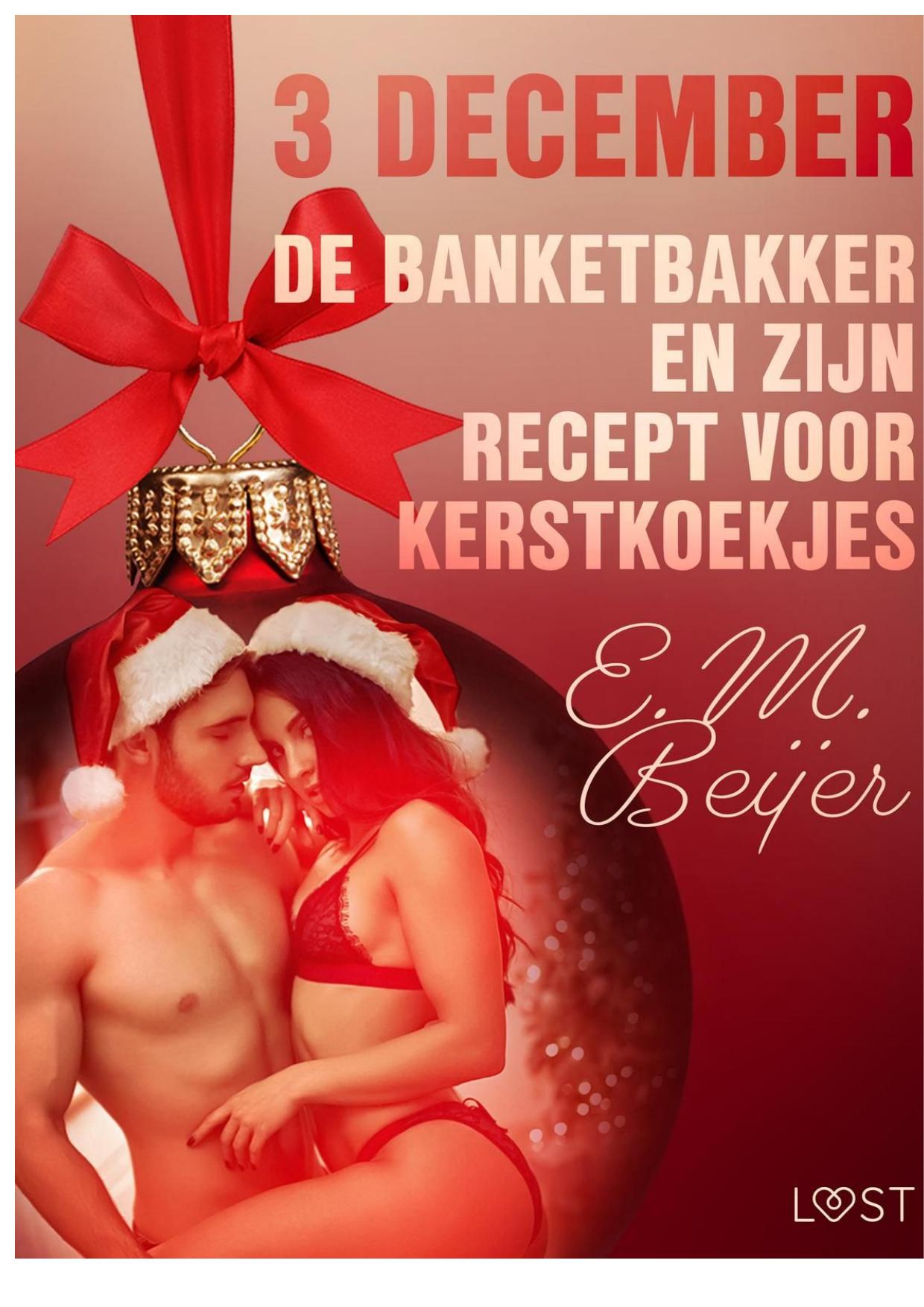 3 december - De Banketbakker en zijn recept voor kerstkoekjes – een erotische adventskalender