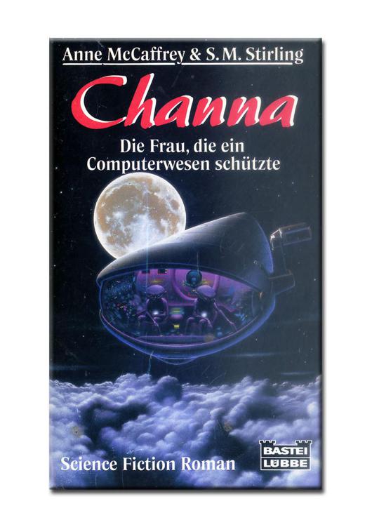 Bastei 24182 - Gehirnschiffe 04 - Channa – die Frau, die ein Computerwesen schützte