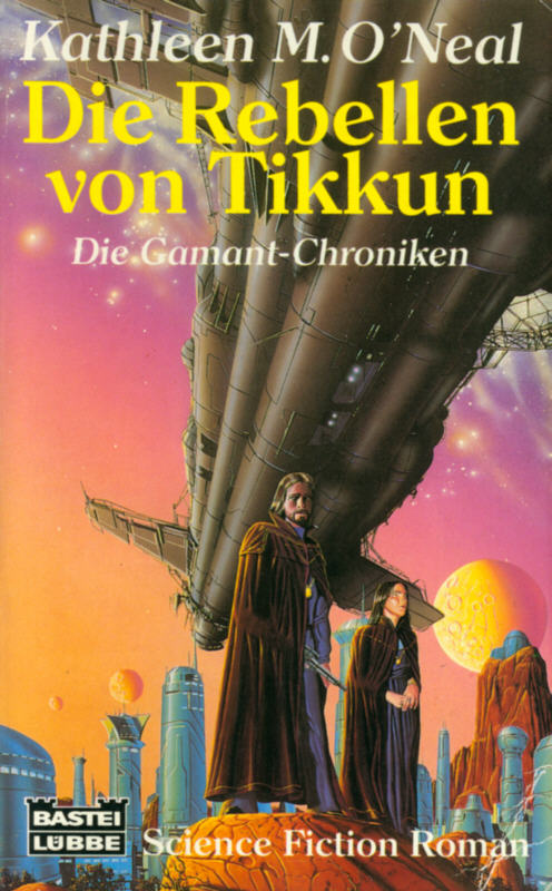 Bastei 24202 - Die Gamant-Chroniken 02 - Die Rebellen von Tikkun