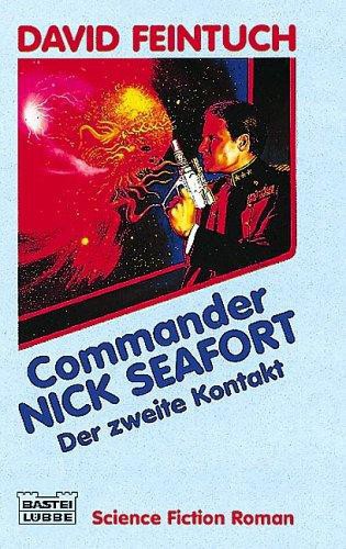 Bastei 23178 - Seafort 02 - Commander Nick Seaford - Der zweite Kontakt