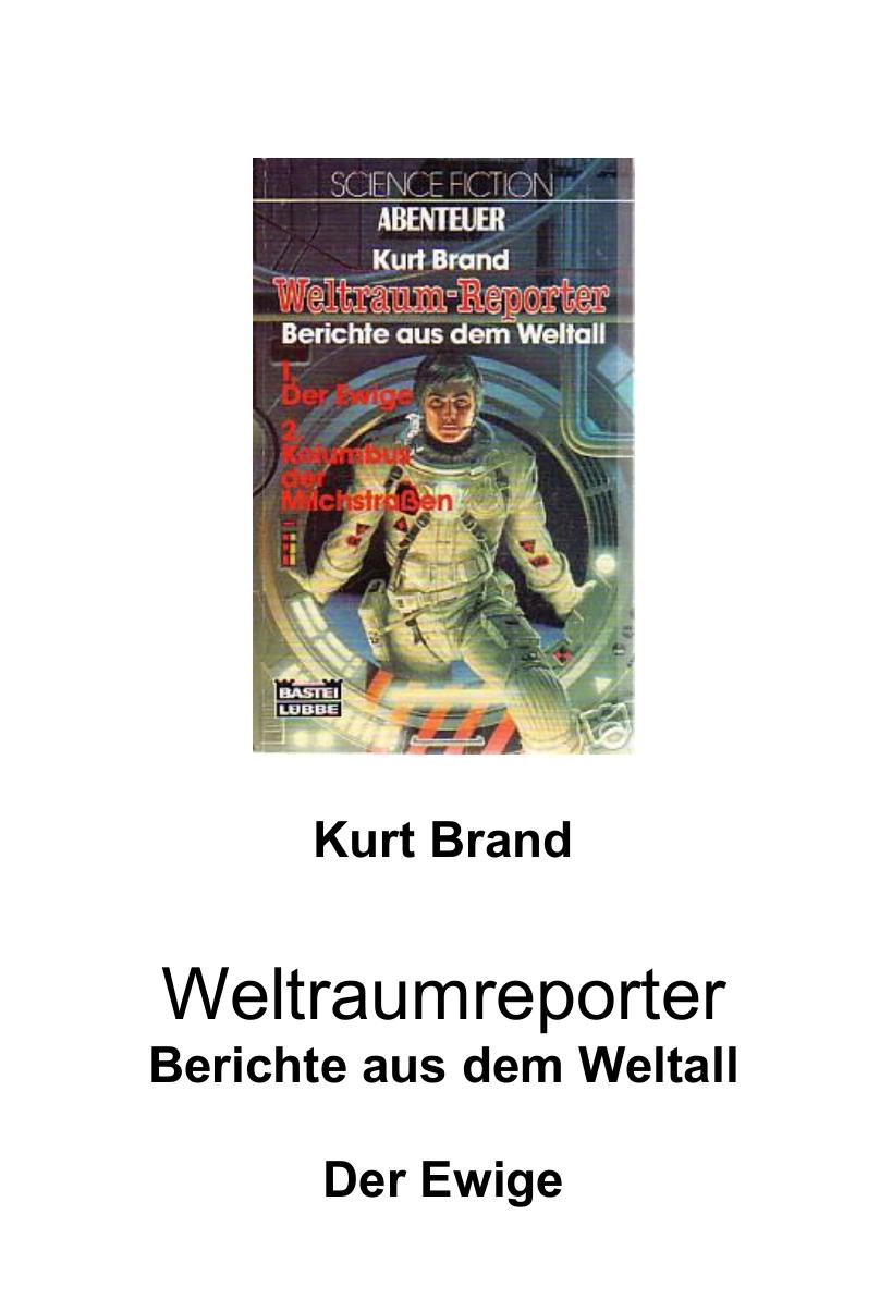 Bastei 23016 - Weltraum-Reporter 1+2 - Der Ewige + Kolumbus der Milchstraßen