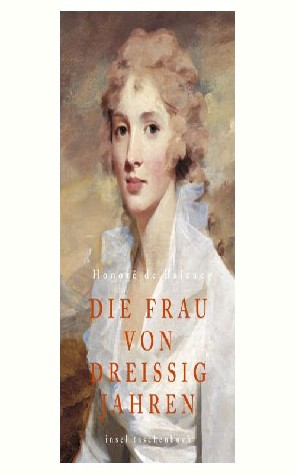 die frau von 30 jahren - honoré de balzac