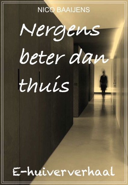 Nerens beter dan thuis