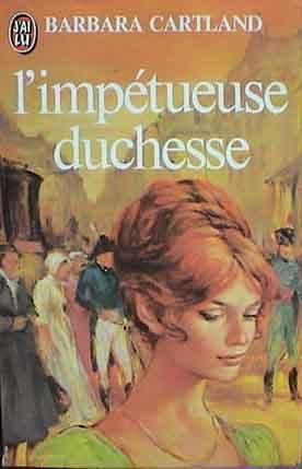 Barbara Carltand - L'impétueuse duchesse
